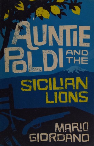 Auntie Poldi And The Sicilian Lions (An Auntie Poldi Adventure, 1)