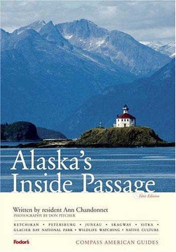 Compass American Guides: Alaska's Inside Passage, 1st Edition (Full-color Travel