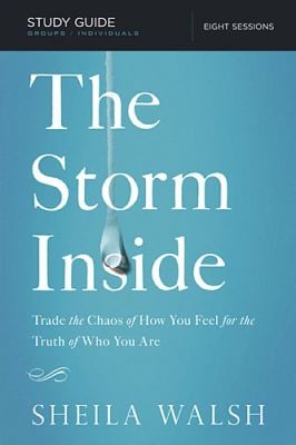 Image 0 of The Storm Inside Study Guide: Trade the Chaos of How You Feel for the Truth of W