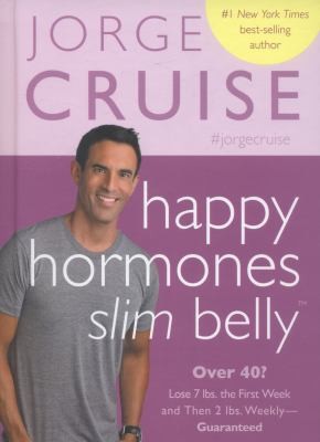 Image 0 of Happy Hormones, Slim Belly: Over 40? Lose 7 lbs. the First Week, and Then 2 lbs.