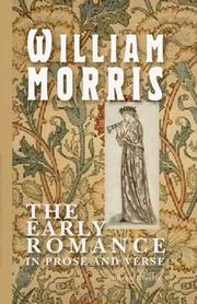 The Early Romances of William Morris in Prose and Verse