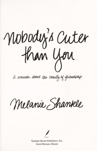 Image 0 of Nobody's Cuter than You: A Memoir about the Beauty of Friendship