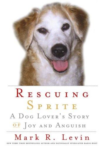 Image 0 of Rescuing Sprite: A Dog Lover's Story of Joy and Anguish