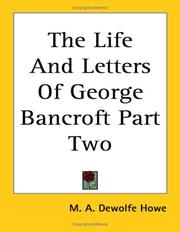 The Life And Letters Of George Bancroft