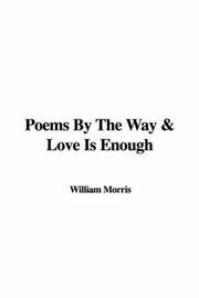 Poems By The Way; Love Is Enough