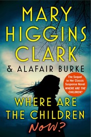 Where Are the Children Now? by Clark, Mary Higgins