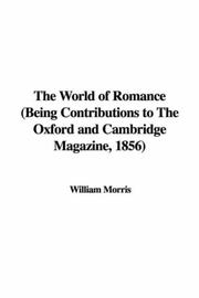 The World of Romance (Being Contributions to The Oxford and Cambridge Magazine, 1856)