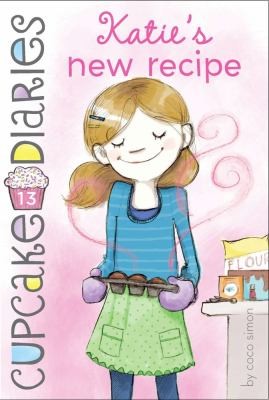 Katie's New Recipe (13) (Cupcake Diaries)