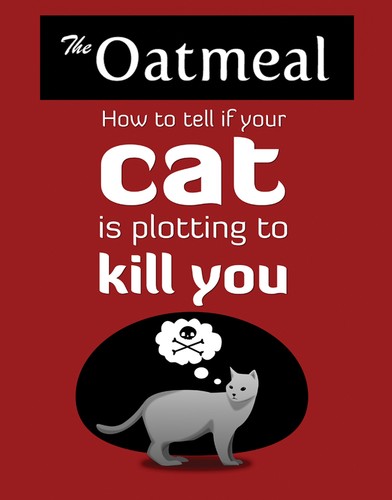 Image 0 of How to Tell If Your Cat Is Plotting to Kill You (Volume 2) (The Oatmeal)