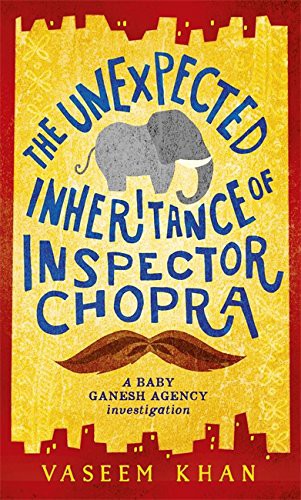 Image 0 of The Unexpected Inheritance of Inspector Chopra: Baby Ganesh Agency Book 1