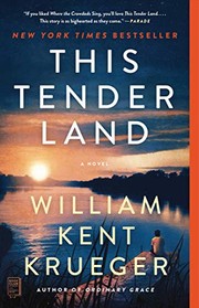 This tender land : by Krueger, William Kent