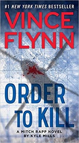 Image 0 of Order to Kill: A Novel (15) (A Mitch Rapp Novel)