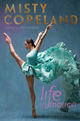 Image 0 of Life in Motion: An Unlikely Ballerina Young Readers Edition