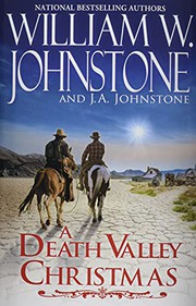 A Death Valley Christmas / by Johnstone, William W.,