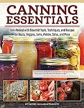 Canning Essentials: Jam-Packed with Essential Tools, Techniques, and Recipes for