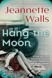 Hang the Moon : by Walls, Jeannette