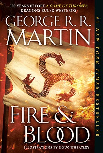 Image 0 of Fire & Blood: 300 Years Before A Game of Thrones (The Targaryen Dynasty: The Hou