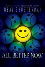 All Better Now / by Shusterman, Neal