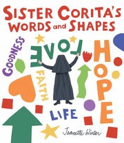 Sister Corita's words and shapes / by Winter, Jeanette,