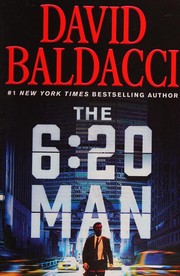 The 6:20 man /  by Baldacci, David,