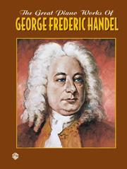 The Great Piano Works of Goerge Frideric Handel