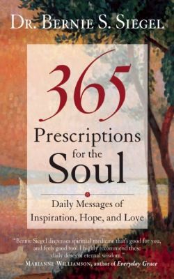 Image 0 of 365 Prescriptions for the Soul: Daily Messages of Inspiration, Hope, and Love