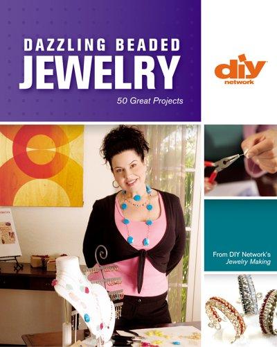 Dazzling Beaded Jewelry: 50 Great Projects (DIY Network)