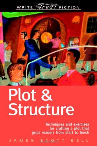 Image 0 of Plot & Structure: Techniques and Exercises for Crafting a Plot That Grips Reader