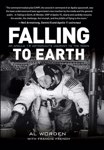 Image 0 of Falling to Earth: An Apollo 15 Astronaut's Journey to the Moon