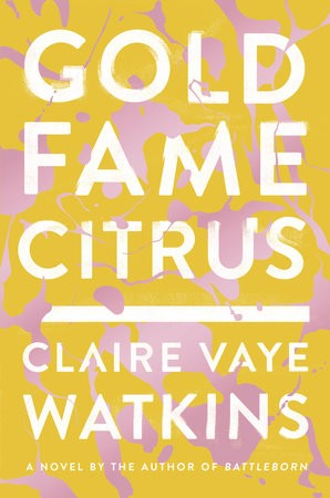 Image 0 of Gold Fame Citrus: A Novel