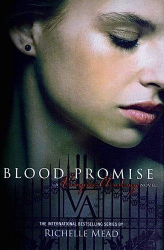 Blood Promise (Vampire Academy, Book 4)