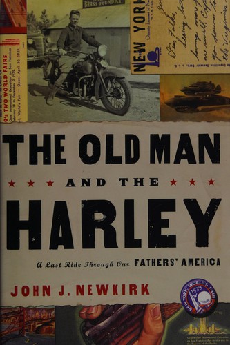 Image 0 of The Old Man and the Harley: A Last Ride Through Our Fathers' America