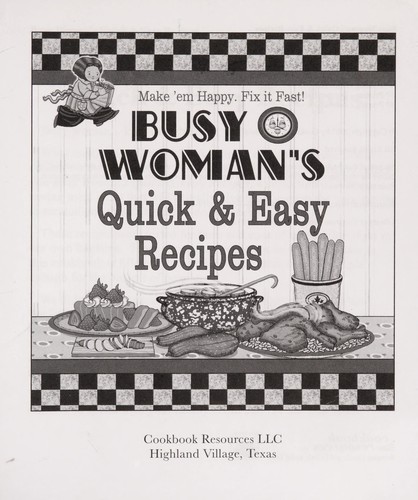 Busy Woman's Quick & Easy Recipes