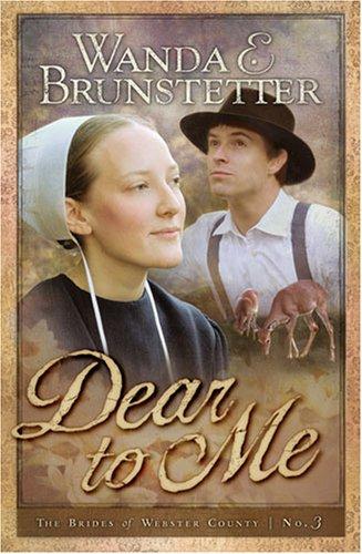 Dear to Me (Brides of Webster County, Book 3) (Truly Yours Romance Club #20)