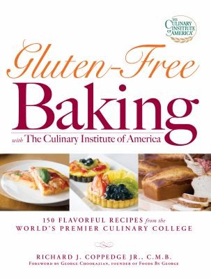 Image 0 of Gluten-Free Baking with The Culinary Institute of America: 150 Flavorful Recipes