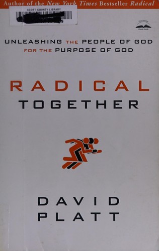 Image 0 of Radical Together: Unleashing the People of God for the Purpose of God