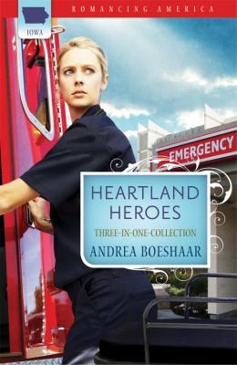 Heartland Heroes: Prescription for Love / Courting Disaster / The Superheroes Ne
