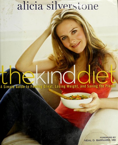 Image 0 of The Kind Diet: A Simple Guide to Feeling Great, Losing Weight, and Saving the Pl
