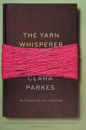 Image 0 of The Yarn Whisperer: My Unexpected Life in Knitting