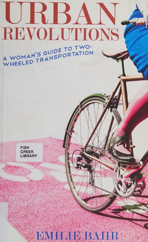 Image 0 of Urban Revolutions: A Woman's Guide to Two-Wheeled Transportation (Bicycle)