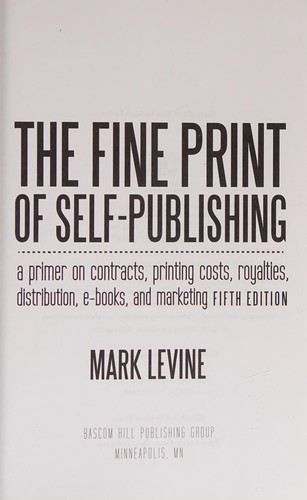 Image 0 of The Fine Print of Self-Publishing, Fifth Edition: A Primer on Contracts, Printin