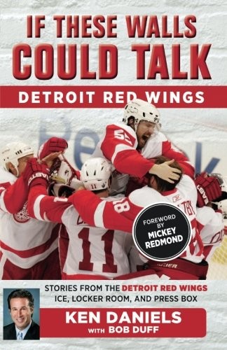 Image 0 of If These Walls Could Talk: Detroit Red Wings: Stories from the Detroit Red Wings