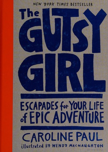 Image 0 of The Gutsy Girl: Escapades for Your Life of Epic Adventure