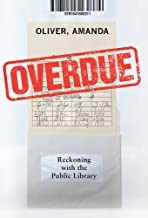 Overdue : by Oliver, Amanda,