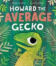 Howard the Average Gecko / by Meddour, Wendy,