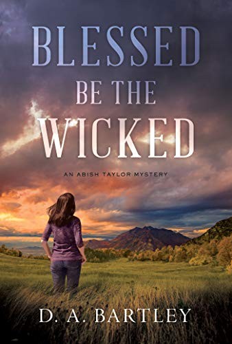 Image 0 of Blessed Be the Wicked: An Abish Taylor Mystery