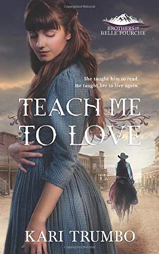 Image 0 of Teach Me To Love (Brothers of Belle Fourche) (Volume 1)
