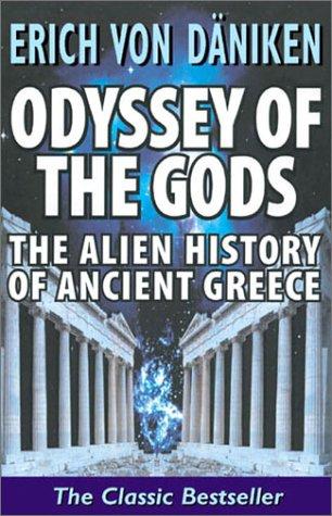 Odyssey of the Gods: The Alien History of Ancient Greece