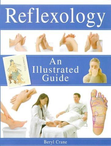 Reflexology: An Illustrated Guide (Illustrated Guides)