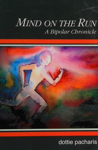 Image 0 of Mind on the Run:A Bipolar Chronicle